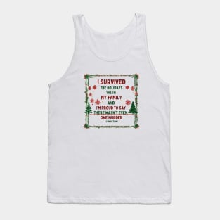 I Survived the Holidays with my Family Humor Tank Top